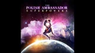 The Polish Ambassador  Breathe Her Superpowers EP [upl. by Aennaej]