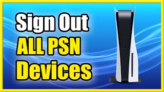 How to Sign Out of PlayStation with All Devices PS5 amp PS4 Tutorial [upl. by Eeladnerb]