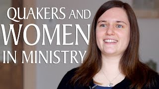 Quakers and Women in Ministry [upl. by Martica]