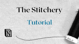 The Stitchery Notion Template Tutorial [upl. by Sirod]