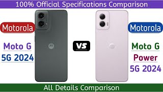 Motorola Moto G Power 5G 2024 Vs Motorola Moto G 5G 2024 [upl. by Alyda]