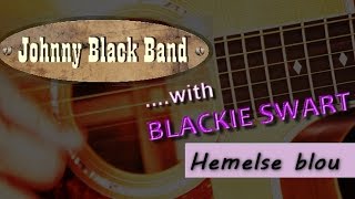 Blackie Swart  Hemelse Blou [upl. by Essirehc741]