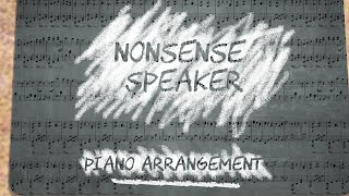 Nonsense Speaker 戯言スピーカー Piano Arrangement and English Subs [upl. by Sylirama]