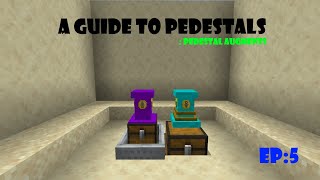 A Guide to Pedestals  EP5 Pedestal Augments Old  Outdated [upl. by Yenahteb]