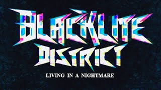 Blacklite District  Living in a Nightmare mashup [upl. by Anirec]