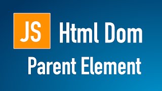 Learn JS HTML Dom In Arabic 18  Elements  Parent Element [upl. by Ansev]