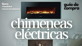 te gustan las chimeneas🔥CHIMENEAS ELÉCTRICAS bonitas calor acogedorGuía y modelos recomendados [upl. by Rehpotirhc806]