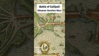 Battle of Gallipoli  OttomanVenetian Wars [upl. by Godart81]