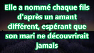 Elle a nommé chaque fils daprès un amant différent espérant que son mari ne découvrirait jamais [upl. by Jestude]