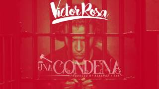 Una Condena Lyric Video  Victor Rosa [upl. by Aivlis]