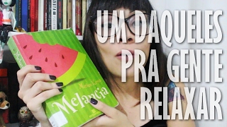 RESENHA MELANCIA DA MARIAN KEYES E MOMENTOS LEVES DE LEITURA  MUNDOS IMPRESSOS [upl. by Sims]