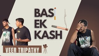 🎬 Short film  Bas Ek Kash  veertripathy [upl. by Congdon]