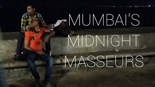 THE NIGHTWALKERS  Mumbais Midnight Masseurs [upl. by Kciwdahc]