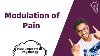 Modulation of Pain  Spinal amp Supra Spinal levels  MCQ concepts [upl. by Knorring]