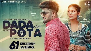 Dada Pota Full Video  Sapna Choudhary Aman Jaji  Raj Mawar Anjali 99  New Haryanvi Song 2023 [upl. by Leachim67]