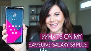 Whats On My Android Samsung Galaxy S8 Plus Edition [upl. by Elyssa]