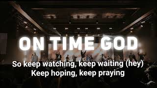 Lyrics  On Time God  Song by Abbie Gamboa Chandler Moore and Woman Evolve Worship [upl. by Powers360]