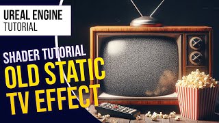 UE5 l Old TV Static Effect l 5Minute Shader Tutorial l Unreal Engine 5 [upl. by Amri]