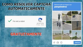 Como RESOLVER CAPTCHA AUTOMATICAMENTE na maioria dos navegadores  Grátis [upl. by Amliw]