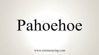 How To Pronounce Pahoehoe [upl. by Ahsekad]