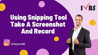 Snipping Tool  How To Take A Screenshot And Record On A Pc For Free Itay Verchik IVBS SEO  PPC [upl. by Akimit]