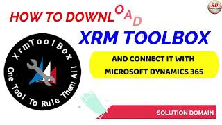 how to connect XRM toolbox with Microsoft dynamics 365  SolutionDomainNvp11 [upl. by Sairtemed]