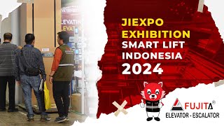 JIEXPO Exhibition Smart Lift Indonesia 2024  Fujita Elevator [upl. by Rebecca915]