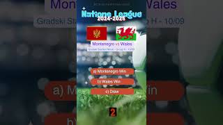 Montenegro vs Wales UEFA Nations League 20242025 Prediction  Who Will Win match prediction [upl. by Girish]