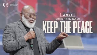 Keep the Peace  Bishop TD Jakes [upl. by Martreb]