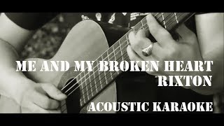 Rixton  Me and My Broken Heart  Acoustic Karaoke  Backing Track [upl. by Thanasi]