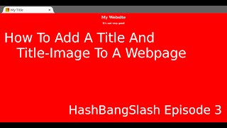 How To Add A Title And TitleImage To A Webpage html [upl. by Rashida]