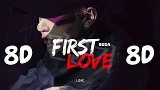 8D AUDIO BTS SUGA  FIRST LOVE USE HEADPHONES 🎧  BTS  BASS BOOSTED  8D [upl. by Gerrilee315]