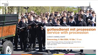 Gottesdienst mit Prozession an Christi Himmelfahrt Donnerstag 9 Mai 2024 10 Uhr [upl. by Marika686]