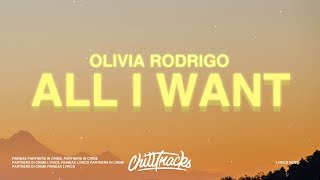 Olivia Rodrigo  All I Want Lyrics [upl. by Ikairik494]