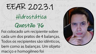 EEAR 2023  Foi colocado um recipiente sobre cada um dos pratos de 4 balanças Todos os recipientes [upl. by Yrrej]