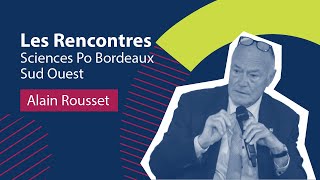 Grand oral dAlain Rousset  Les Rencontres Sciences Po Bordeaux  Sud Ouest [upl. by Elaen]