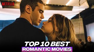 Top 10 Best Netflix Romance Movies  Best Netflix Romantic Movies  2022 [upl. by Sigfried]