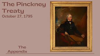 The Pinckney Treaty – October 27 1795 [upl. by Ear]