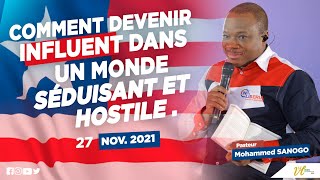 COMMENT DEVENIR INFLUENT DANS UN MONDE SEDUISANT ET HOSTILE  Pasteur Mohammed SANOGO [upl. by Butler]