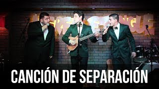 Canción de separación  Los Tres Tristes Tigres [upl. by Eedrahc]