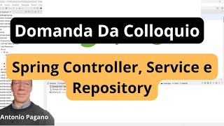 Domande Da Colloquio  Differenza tra Spring Controller Service e Repository [upl. by Nonnel]