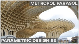 Parametric Architecture  Metropol Parasol [upl. by Ydnirb]