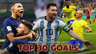 TOP 30 GOALS  World Cup Qatar 2022  HD [upl. by Sirkin]