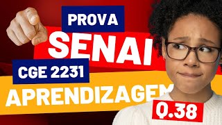 SENAI APRENDIZAGEM INDUSTRIAL CGE 2231 MATEMÁTICA QUESTAO 38 [upl. by Ystap447]