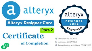 Alteryx Designer Core  Part2  Certificate of Completion  alteryx certificationexam answers [upl. by Ferna877]