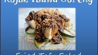 Malaysian Food Fried Tofu Salad Easy Recipe  Resepi Rojak Tauhu Goreng [upl. by Nahshu18]