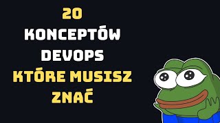 20 Konceptów DevOps które musisz znać [upl. by Akirdnas915]