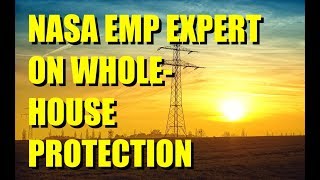 NASA Scientist Protect Your Whole House From an EMP  Arthur T Bradley PhD [upl. by Grimaldi]