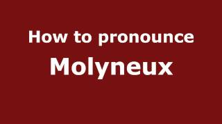 How to Pronounce Molyneux  PronounceNamescom [upl. by Akceber927]