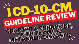 ICD10CM Guideline Review Chapter 4 Endocrine Nutritional amp Metabolic Diseases [upl. by Hudgens237]